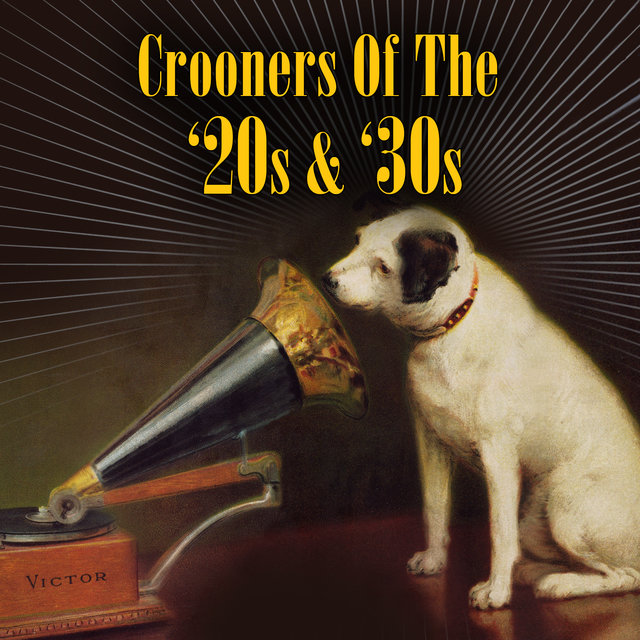 Crooners of The '20s & '30s