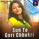 Sun To Gori Chhokri