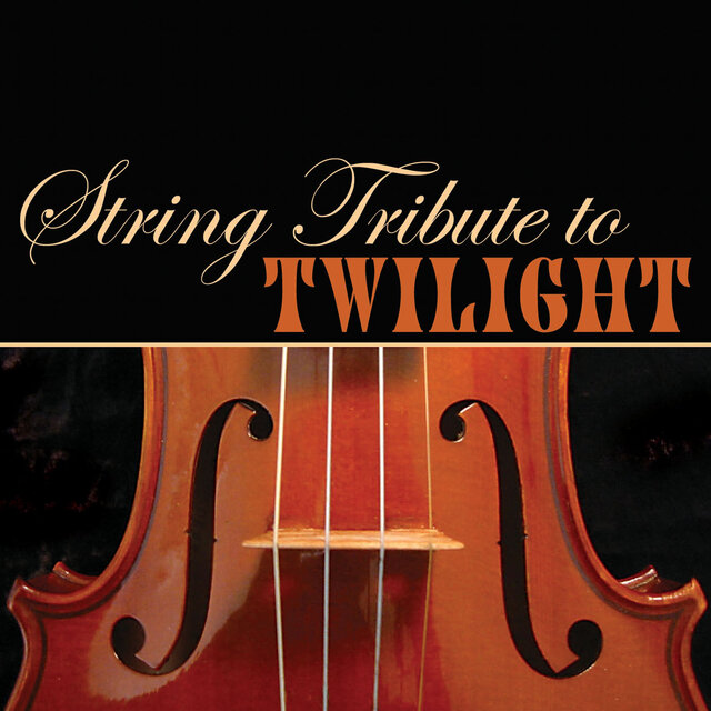 String Tribute to Twilight (Original Motion Picture Soundtrack)