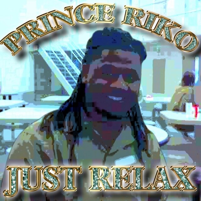 Just Relax (feat. Prince Riko)