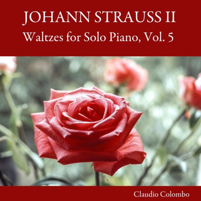 Johann Strauss II: Waltzes for Solo Piano, Vol. 5