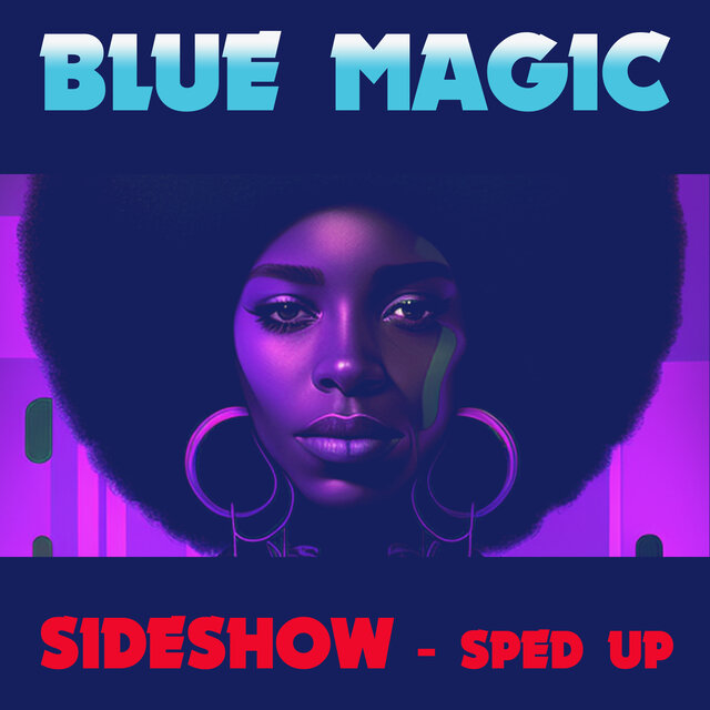 Sideshow (Re-Recorded - Sped Up)