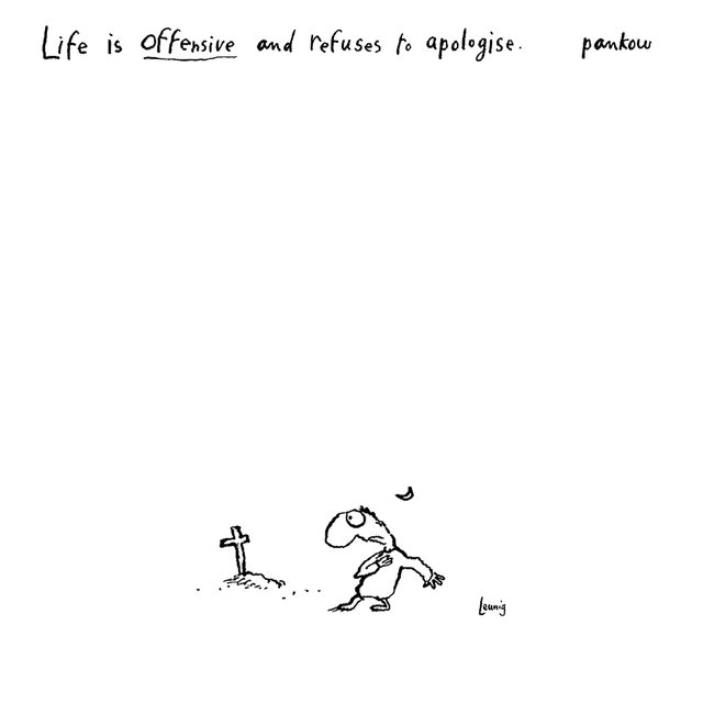 Life Is Offensive and Refuses to Apologise