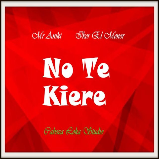 No Te Kiere (feat. Iker El Menor)