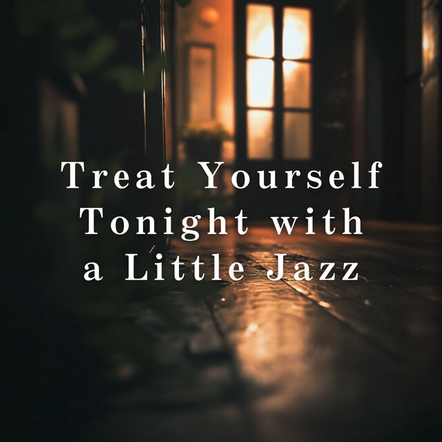 Treat Yourself Tonight with a Little Jazz