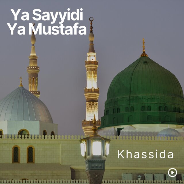 Ya Sayyidi Ya Mustafa