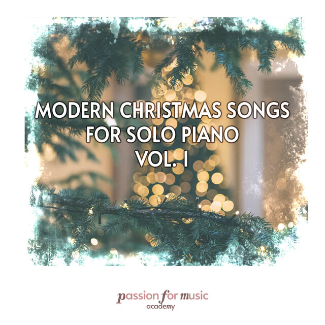 Modern Christmas Songs for Solo Piano Vol. 1