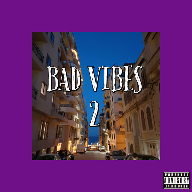 Bad Vibes 2
