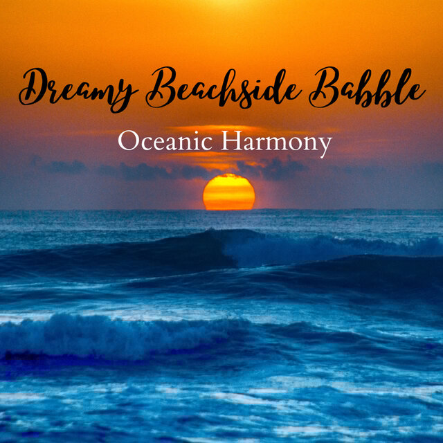 Dreamy Beachside Babble: Oceanic Harmony