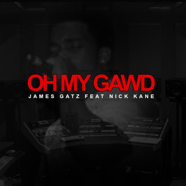 Oh My Gawd (feat. Nick Kane)