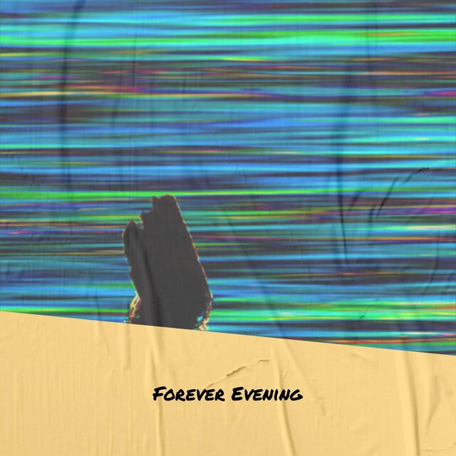 Forever Evening