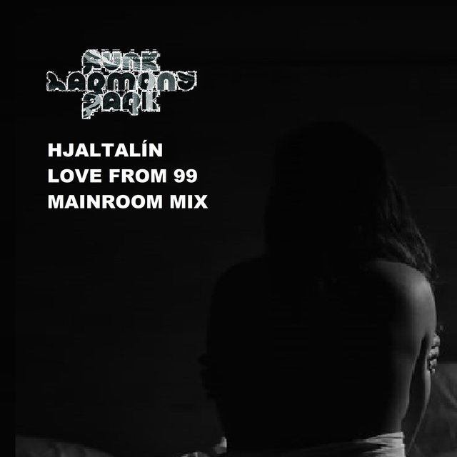 Love from 99 Mainroom Mix (feat. Hjaltalín)