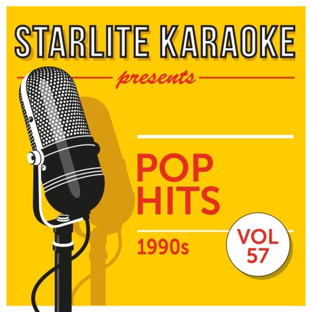 Starlite Karaoke Presents Pop Hits, Vol. 57 (1990s)