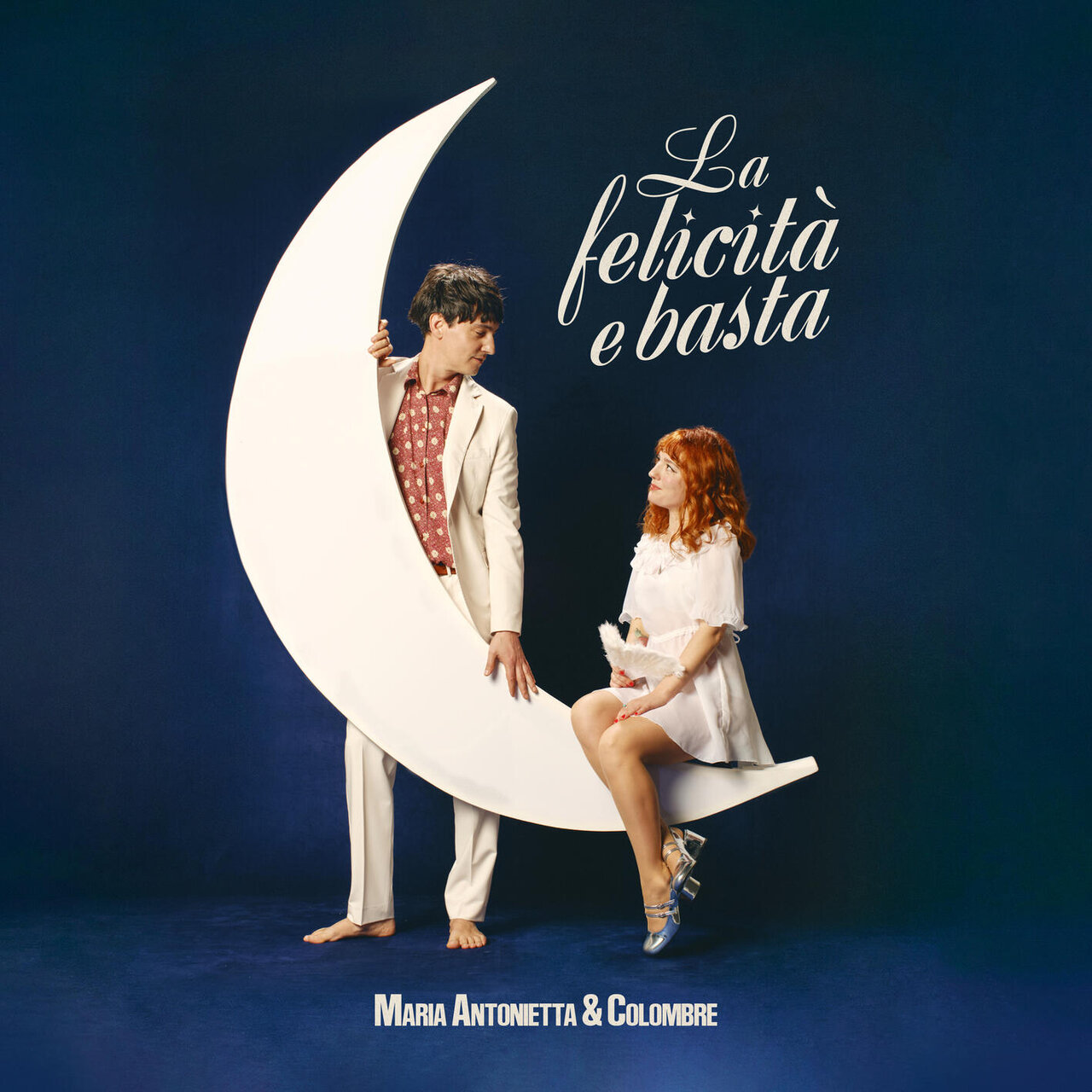 Maria Antonietta & Colombre — La felicità e basta cover artwork