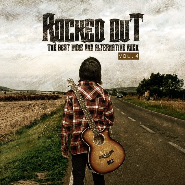 Rocked Out - The Best Indie and Alternative Rock Vol. 4