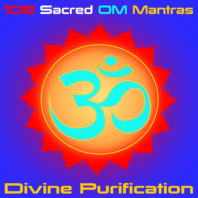 Sacred OM Mantra (108 OM's), Pt. 2 - Divine Purification