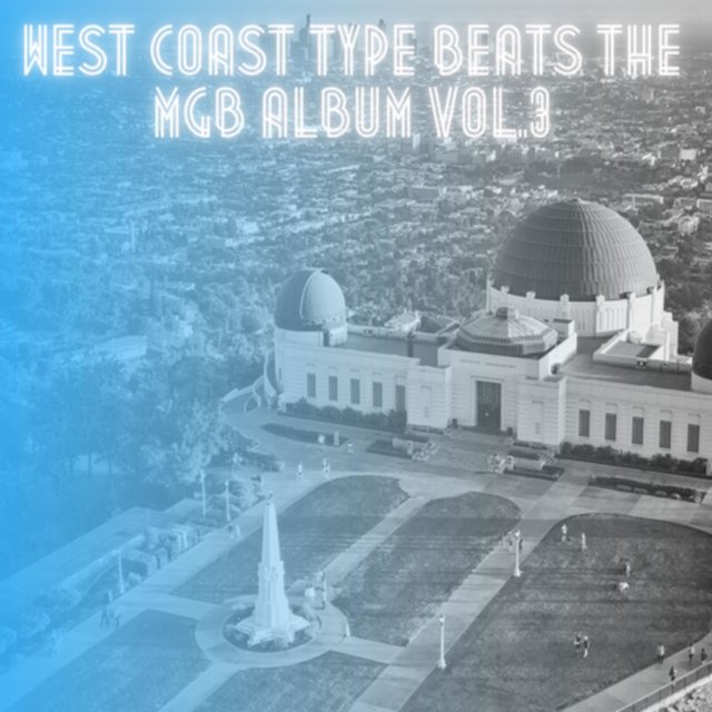 West Coast Type Beats The MGB Album, Vol. 3