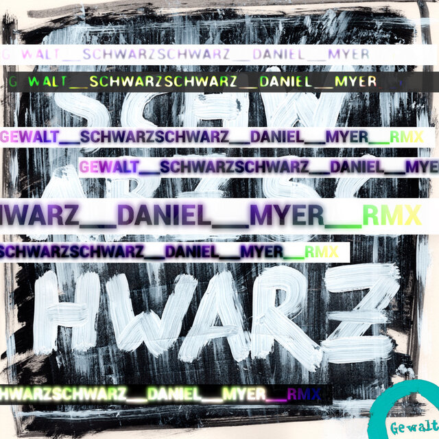 Schwarz Schwarz (Daniel Myer Remixes)