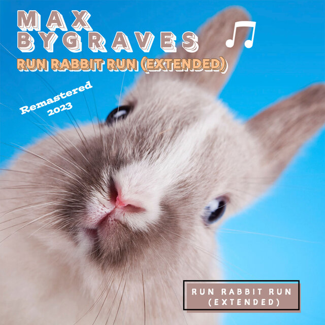 Run Rabbit Run (Remastered 2023) (Extended)