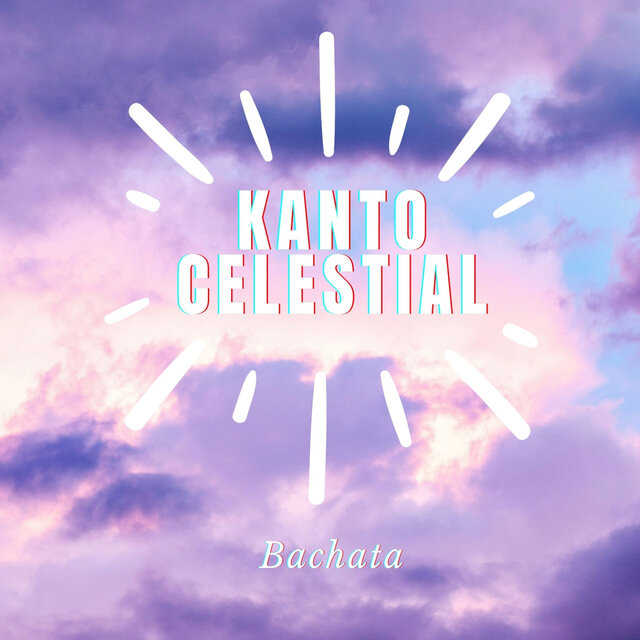 Kanto Celestial Bachata