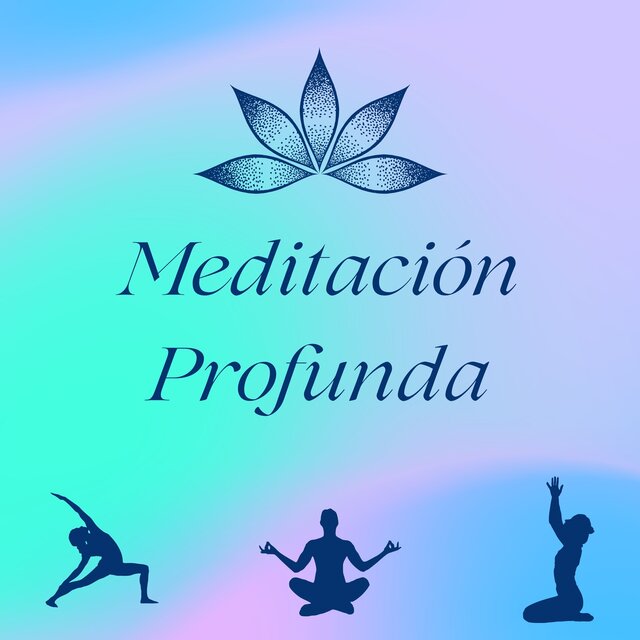 Meditación Profunda: Canciones Místicas y Esotéricas para el Alma