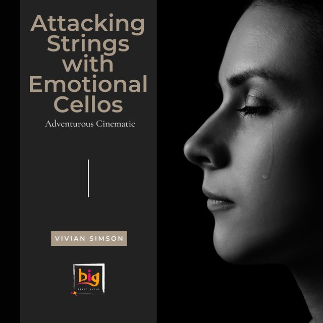 Attacking Strings With Emotional Cellos - Adventurous Cinematic
