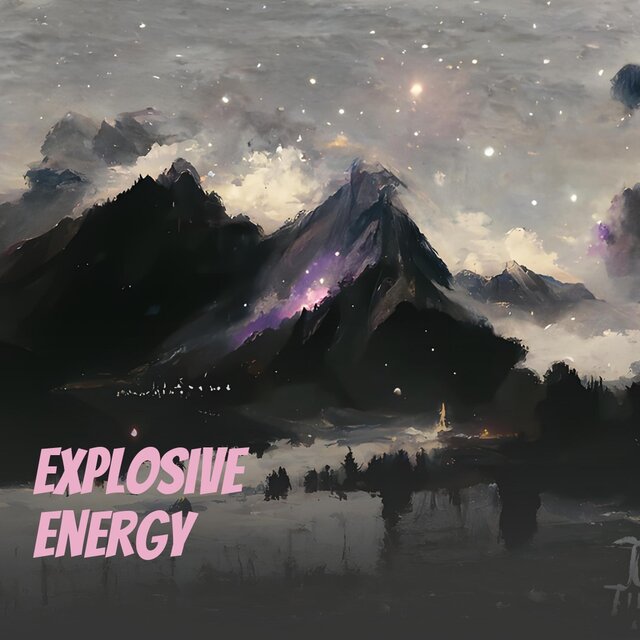 Explosive Energy