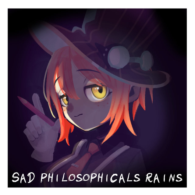 Sad Philosophicals Rains