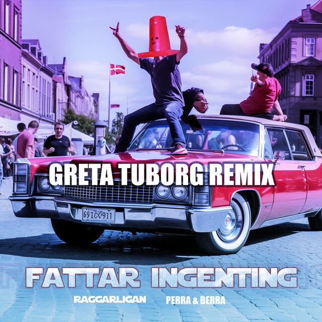 FATTAR INGENTING - (Greta Tuborg Remix)