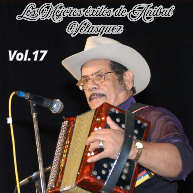 Los Mejores Éxitos de Anibal Velasquez, Vol. 17