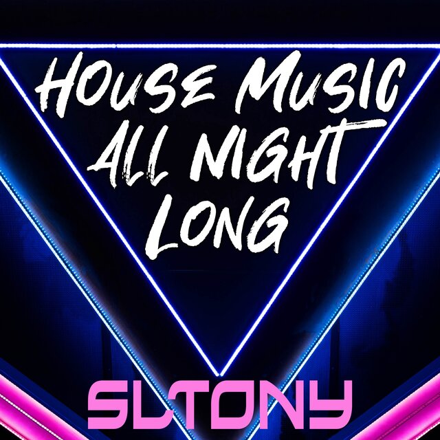 House Music All Night Long