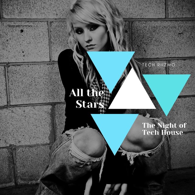 All The Stars - The Night Of Tech House