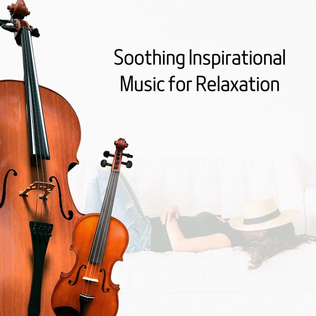 Soothing Inspirational Music for Relaxation