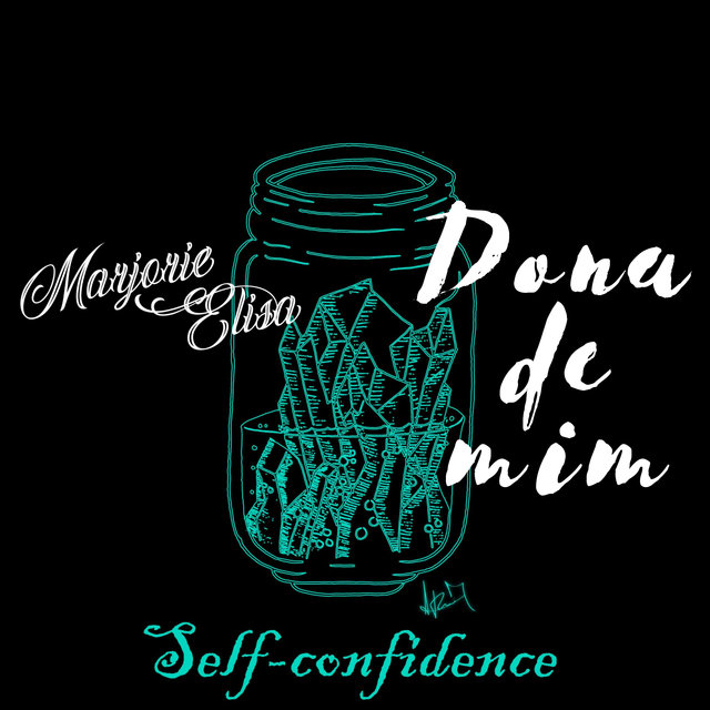 Dona de Mim (Self-Confidence)