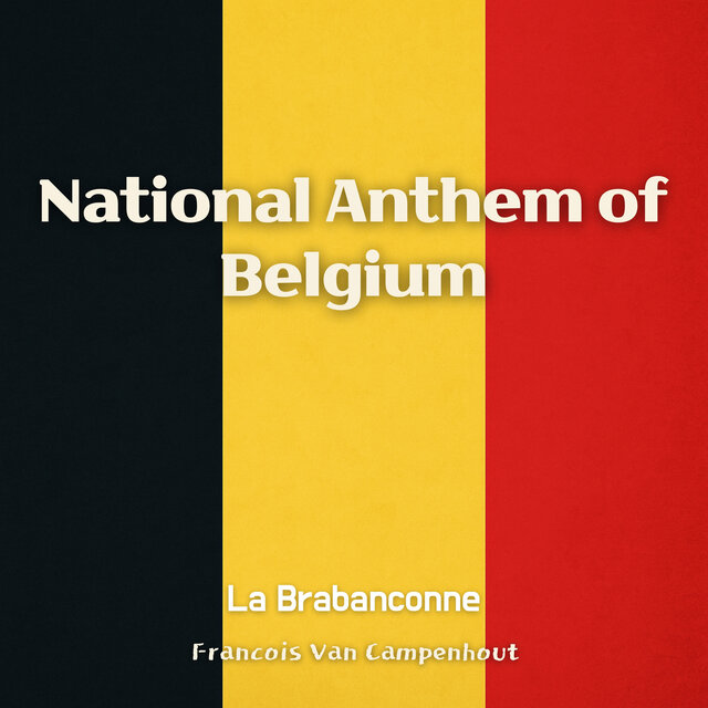 Francois Van Campenhout: La Brabançonne (National Anthem of Belgium)