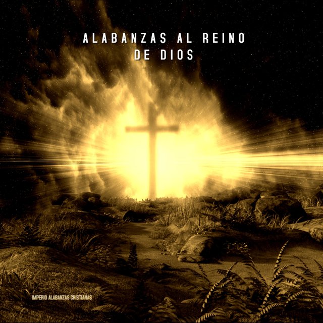 Alabanzas Al Reino de Dios
