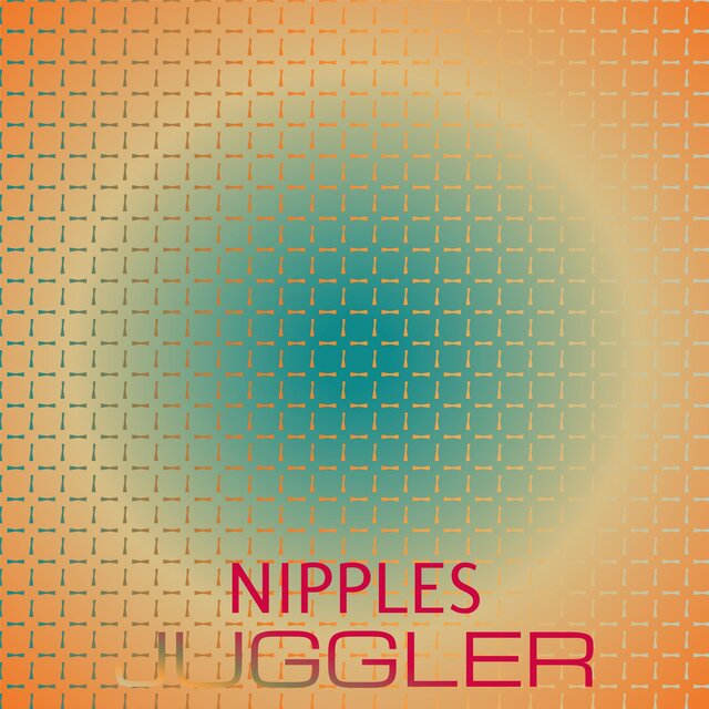 Nipples Juggler