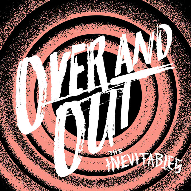 Over and Out