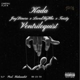 Ventriloquist (feat. JayDinero, LovedbyWho & Twisty)