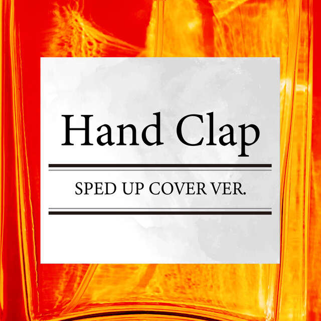 Hand Clap (SPED UP COVER VER.)