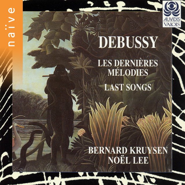 Debussy: Les dernières mélodies
