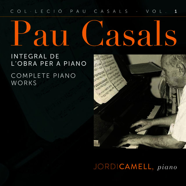 Pau Casals: Integral de l'Obra per a Piano