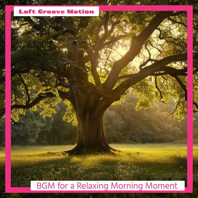 Bgm for a Relaxing Morning Moment