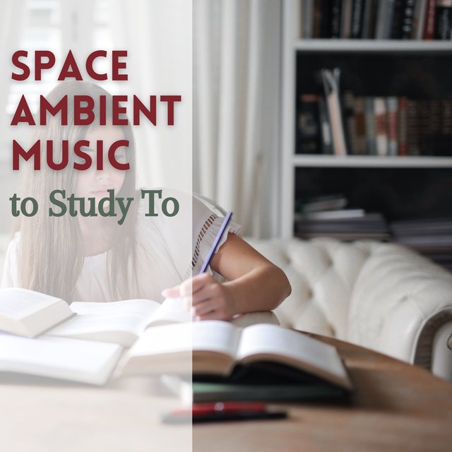 Space Ambient Music to Study To