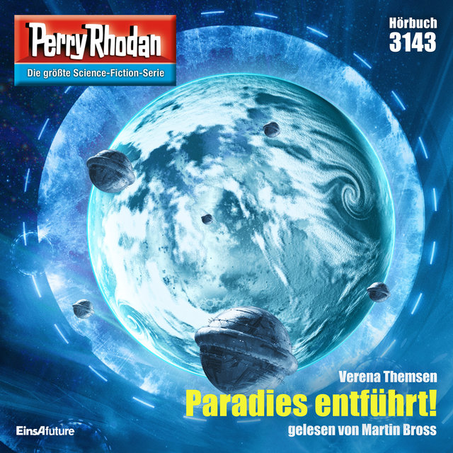 Paradies entführt! - Perry Rhodan - Erstauflage 3143 (Ungekürzt)