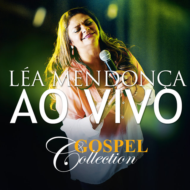 Léa Mendonça - Gospel Collection Ao Vivo