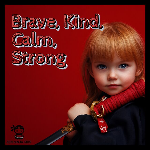 Brave, Kind, Calm, Strong