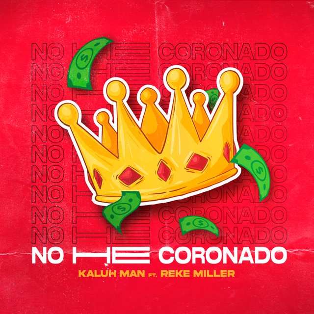 NO HE CORONADO (feat. REKE MILLER)