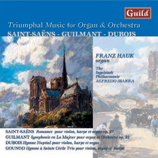 Triumphal Music for Organ & Orchestra by Saint-Saëns, Guilmant, Dubois