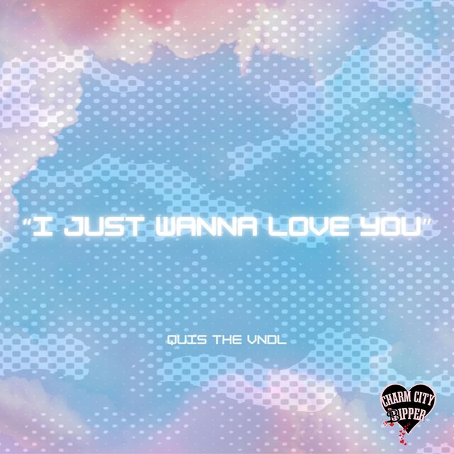 I Just Wanna Love You